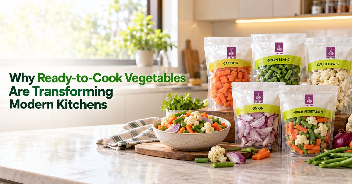 Why Ready-to-Cook Vegetables Are Transforming Modern Kitchens
